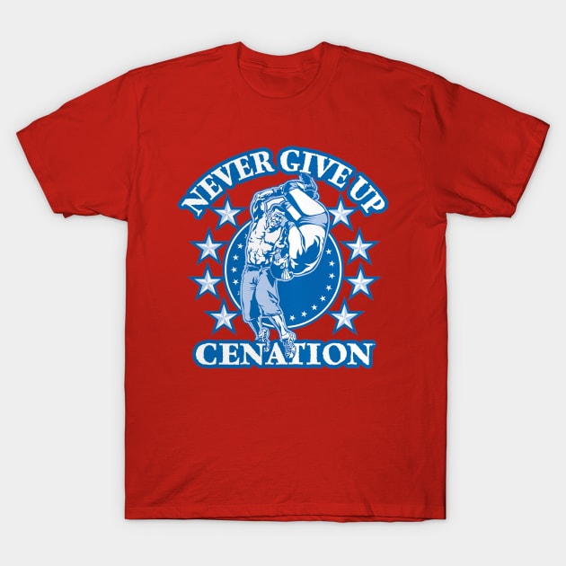 John Cena Never Give Up Cenation T-Shirt by Holman